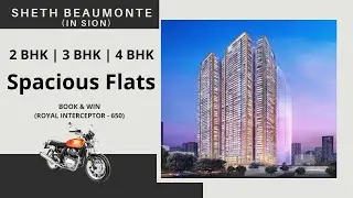 Sheth Beaumonte,in Sion West, 2BHK, 3BHK, 4BHK FlatsFor more info on the project in regards to :