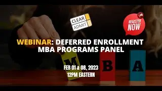 Clear Admit Events 2023: Deferred Enrollment MBA Programs Part One