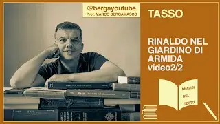 Tasso. Rinaldo nel giardino di Armida. Video 2-2