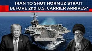 Иранские ВМС намерены перекрыть Ормузский пролив перед прибытием второго американского авианосца;...