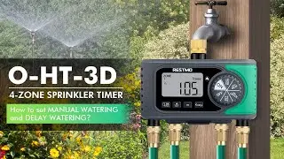 RESTMO Water Timer O-HT-3D---How to set the manual watering and delay watering?