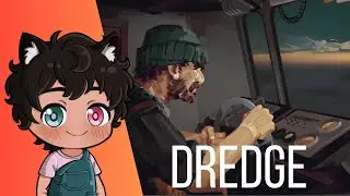 Got a job as a fisherman - Dredge [1]