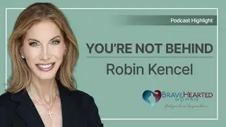 Robin Kencel on The Brave Woman Podcast | Highlight