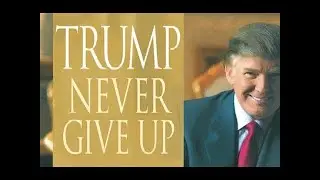 Trump Never Give Up Full Audiobook by Donald Trump