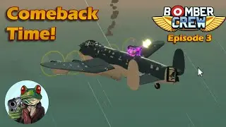 Time to Come Back! Bomber Crew RAF Playthrough Episode 3!