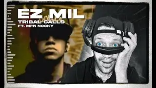 Ez Mil - Tribal Calls (ft. MFN Nocky) REACTION