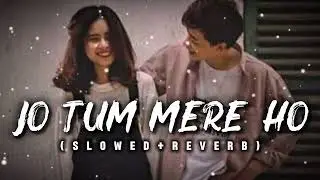 Jo Tum Mere Ho (Slowed + Reverb) | Guitar Cover | Aesthetic Lofi Mix | Slow Music SM