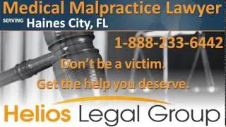 Haines City Medical Malpractice Lawyer & Attorney - Florida