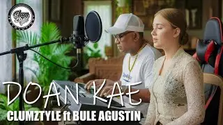 Doan Kae_Clumztyle ft Bule Agustin