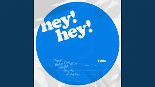 TWS (투어스) 'hey! hey!' Official Audio