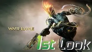 Warframe - Updated First Look
