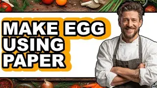How To Make Egg Using Paper (Easy Method)