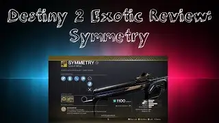 Destiny 2 Quick Exotic Weapon Review - Symmetry