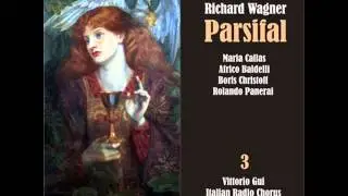 Parsifal: Non ti dovrai stancar