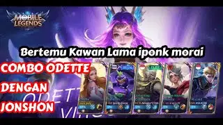 COMBO ODETTE DENGAN JONSHON//EDISI BERTEMU KAWAN LAMA..#topglobalodette