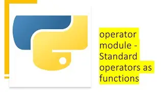 operator module - Standard operators as functions | Python by examples | #python
