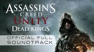 Assassin's Creed Unity Dead Kings (Original Game Soundtrack) | Cris Velasco