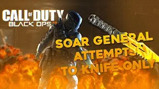 SoaR General Attempts to Knife Only! Black Ops 3 Knife Only!