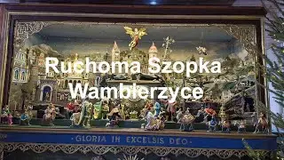 🇵🇱 Ruchoma Szopka Wambierzyce. Dzieło zegarmistrza Longina Wittiga. Dolnośląskie. Polska.