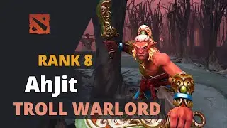 AhJit (Rank 8) plays Troll Warlord Dota 2 Full Game