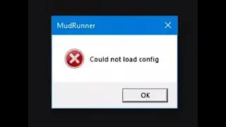 Что делать если при запуске MudRunner появляется ошибка 