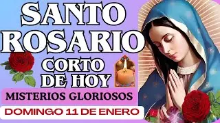 🌺 SANTO ROSARIO Corto de hoy Domingo 11 de Enero 2025, rezar Misterios GLORIOSOS santo #rosario