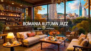 Autumn Morning in a Romania Caf&eacute; 🍂 Smooth Jazz Piano for Cozy Coffee Shop Ambience & Relaxation