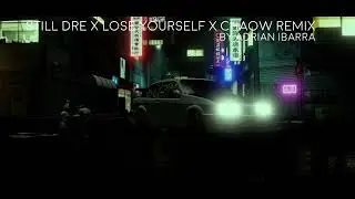 Still Dre X Lose Yourself X Chaow Remix