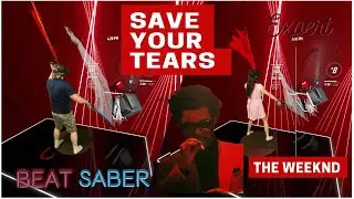 Beat Saber || Save Your Tears &ndash; The Weeknd [Faded99] (Expert) Mixed Reality DOUBLE FULL COMBO!!