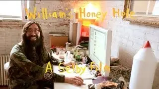William's Honey Hole, A Selby Film