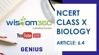 📱 NCERT- X, Biology Article -6.4  (CH :- 6,  Life Processes)