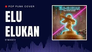 Juicy Luicy - Elu-elukan | POP PUNK COVER
