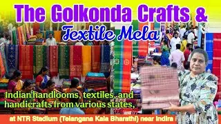 Golkonda Crafts & Textile Mela Hyderabad 🧵🇮🇳 | హ్యాండ్&zwnj;లూమ్ పండుగ #Handloom #Telugu