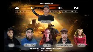 Alien RPG EVOLVED -  Rapture Protocol Act 3 Finale