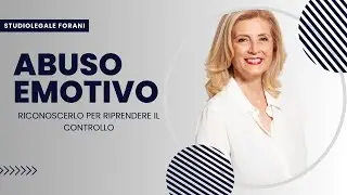 ABUSO EMOTIVO: Riconoscerlo per riprendere il controllo