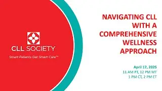 Navigating CLL with a Comprehensive Wellness Approach