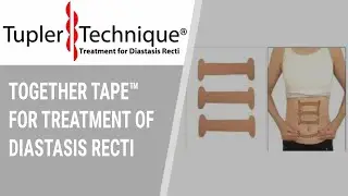 Together Tape&trade; for Treatment of Diastasis Recti Julie Tupler, RN 1