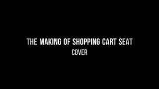 DIY: Shopping cart seat cover