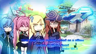 That time I got reincarnated as a slime reacts to these four! (gacha life 2) |Description|