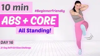 Simple 10-Min Standing Abs & Core Workout | Beginner Friendly | No Floor | Day 16 Soft Girl Glow