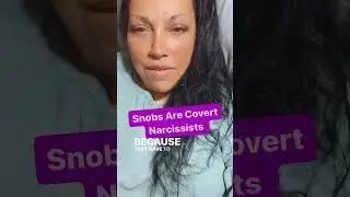 Snobs are Covert Narcissists | #narcissist