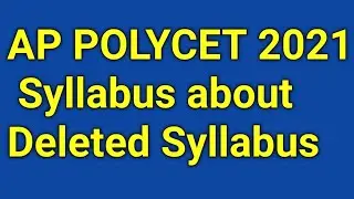 AP POLYCET 2021 Syllabus | Deleted Syllabus