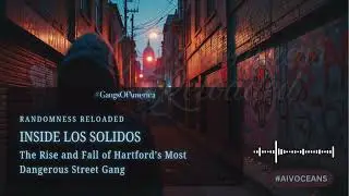 Inside Los Solidos: The Rise and Fall of Hartford&rsquo;s Most Dangerous Street Gang