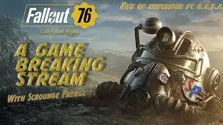 Fallout 76 B.E.T.A. The Eighth of Nov. Bugs/Glitches Scrounge livestream