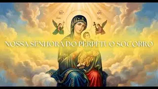 ORA&Ccedil;&Atilde;O A NOSSA SENHORA DO PERP&Eacute;TUO SOCORRO | Amparo, Paz e Intercess&atilde;o