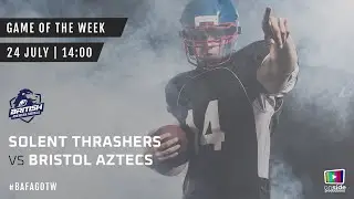 AMERICAN FOOTBALL | SOLENT THRASHERS vs BRISTOL AZTECS