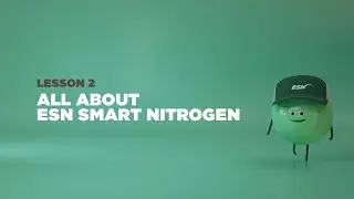 ESN Lesson 2: All About ESN Smart Nitrogen