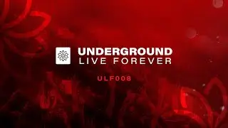 Underground Live Forever - ULF008