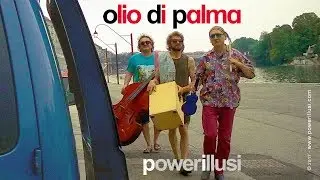 Powerillusi - Olio di Palma (Official Video)