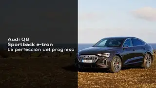 Audi Q8 Sportback e-tron | La perfecci&oacute;n del progreso